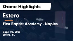 Estero  vs First Baptist Academy - Naples Game Highlights - Sept. 26, 2023
