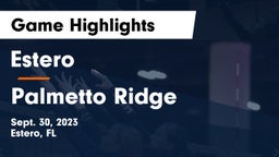 Estero  vs Palmetto Ridge  Game Highlights - Sept. 30, 2023