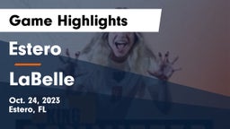 Estero  vs LaBelle  Game Highlights - Oct. 24, 2023
