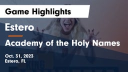 Estero  vs Academy of the Holy Names Game Highlights - Oct. 31, 2023