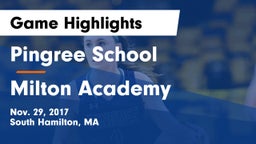 Pingree School vs Milton Academy Game Highlights - Nov. 29, 2017