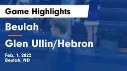 Beulah  vs Glen Ullin/Hebron  Game Highlights - Feb. 1, 2022