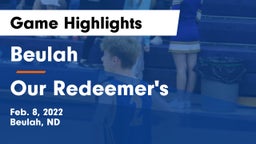 Beulah  vs Our Redeemer's  Game Highlights - Feb. 8, 2022