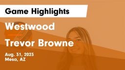 Westwood  vs Trevor Browne Game Highlights - Aug. 31, 2023