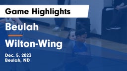 Beulah  vs Wilton-Wing Game Highlights - Dec. 5, 2023