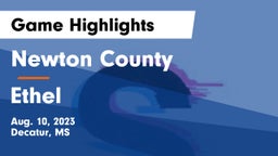 Newton County  vs Ethel  Game Highlights - Aug. 10, 2023
