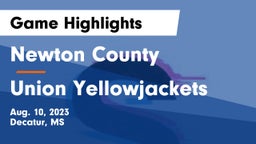 Newton County  vs Union Yellowjackets Game Highlights - Aug. 10, 2023