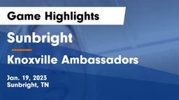 Sunbright  vs Knoxville Ambassadors Game Highlights - Jan. 19, 2023