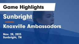Sunbright  vs Knoxville Ambassadors Game Highlights - Nov. 28, 2023