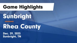 Sunbright  vs Rhea County  Game Highlights - Dec. 29, 2023