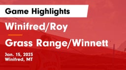 Winifred/Roy  vs Grass Range/Winnett Game Highlights - Jan. 15, 2023