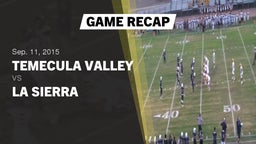 Recap: Temecula Valley  vs. La Sierra  2015