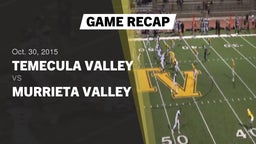 Recap: Temecula Valley  vs. Murrieta Valley  2015