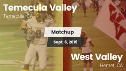 Matchup: Temecula Valley vs. West Valley  2019