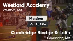 Matchup: Westford Academy vs. Cambridge Rindge & Latin  2016