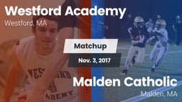 Matchup: Westford Academy vs. Malden Catholic  2017