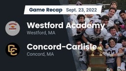 Recap: Westford Academy  vs. Concord-Carlisle  2022