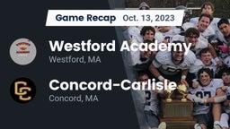 Recap: Westford Academy  vs. Concord-Carlisle  2023
