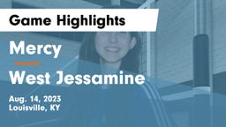 Mercy  vs West Jessamine  Game Highlights - Aug. 14, 2023
