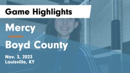 Mercy  vs Boyd County  Game Highlights - Nov. 3, 2023