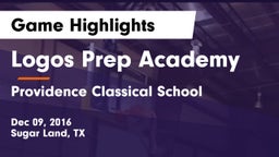 Logos Prep Academy  vs Providence Classical School Game Highlights - Dec 09, 2016