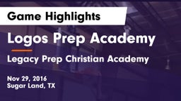Logos Prep Academy  vs Legacy Prep Christian Academy Game Highlights - Nov 29, 2016