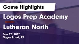 Logos Prep Academy  vs Lutheran North  Game Highlights - Jan 12, 2017