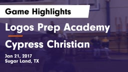 Logos Prep Academy  vs Cypress Christian  Game Highlights - Jan 21, 2017