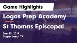 Logos Prep Academy  vs St Thomas Episcopal Game Highlights - Jan 23, 2017