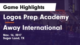 Logos Prep Academy  vs Away International Game Highlights - Nov. 16, 2017