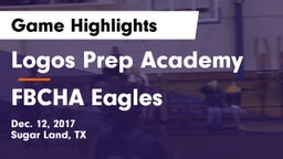 Logos Prep Academy  vs FBCHA Eagles Game Highlights - Dec. 12, 2017