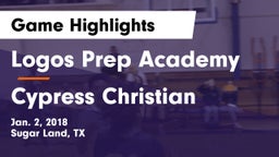 Logos Prep Academy  vs Cypress Christian  Game Highlights - Jan. 2, 2018