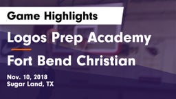 Logos Prep Academy  vs Fort Bend Christian Game Highlights - Nov. 10, 2018