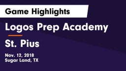Logos Prep Academy  vs St. Pius Game Highlights - Nov. 12, 2018