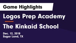 Logos Prep Academy  vs The Kinkaid School Game Highlights - Dec. 12, 2018