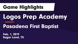Logos Prep Academy  vs Pasadena First Baptist Game Highlights - Feb. 1, 2019