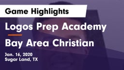 Logos Prep Academy  vs Bay Area Christian  Game Highlights - Jan. 16, 2020