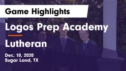 Logos Prep Academy  vs Lutheran  Game Highlights - Dec. 10, 2020