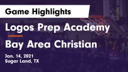 Logos Prep Academy  vs Bay Area Christian  Game Highlights - Jan. 14, 2021