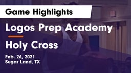 Logos Prep Academy  vs Holy Cross  Game Highlights - Feb. 26, 2021