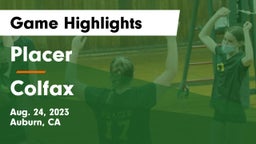 Placer  vs Colfax  Game Highlights - Aug. 24, 2023