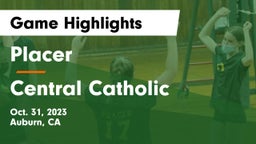 Placer  vs Central Catholic  Game Highlights - Oct. 31, 2023
