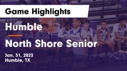 Humble  vs North Shore Senior  Game Highlights - Jan. 31, 2023
