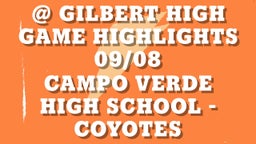 Highlight of @ Gilbert High Game Highlights 09/08