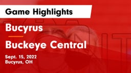 Bucyrus  vs Buckeye Central  Game Highlights - Sept. 15, 2022