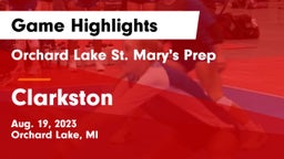 Orchard Lake St. Mary's Prep vs Clarkston Game Highlights - Aug. 19, 2023