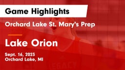 Orchard Lake St. Mary's Prep vs Lake Orion Game Highlights - Sept. 16, 2023