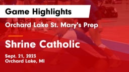 Orchard Lake St. Mary's Prep vs Shrine Catholic  Game Highlights - Sept. 21, 2023