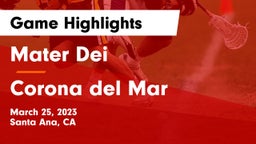 Mater Dei  vs Corona del Mar  Game Highlights - March 25, 2023