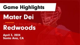Mater Dei  vs Redwoods Game Highlights - April 3, 2024